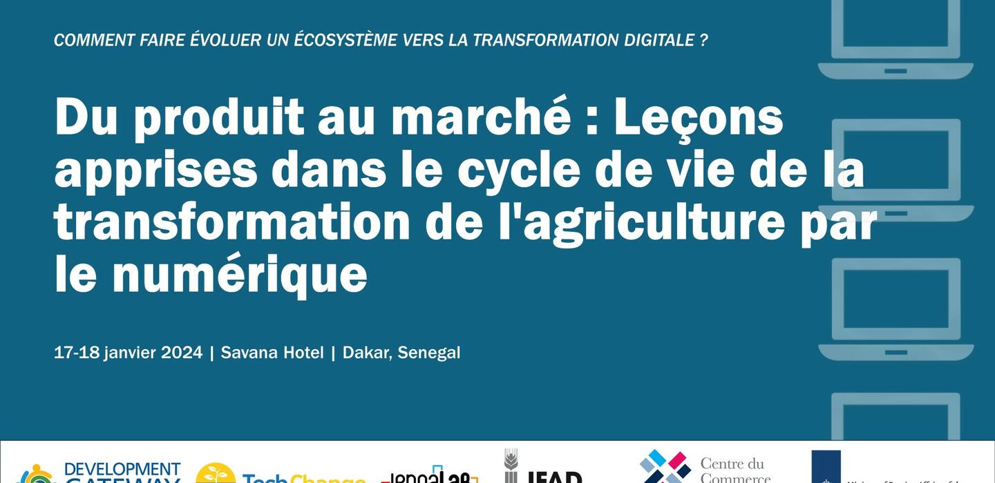 Slide that reads ‘Du produit au marché : leçons apprises dans le cycle de vie de la transformation de l’agriculture par le numérique’